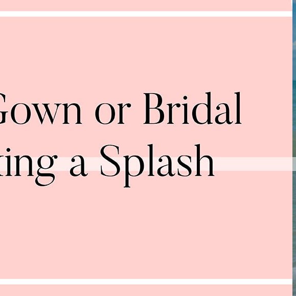 Traditional Gown or Bridal Bikini: Making a Splash