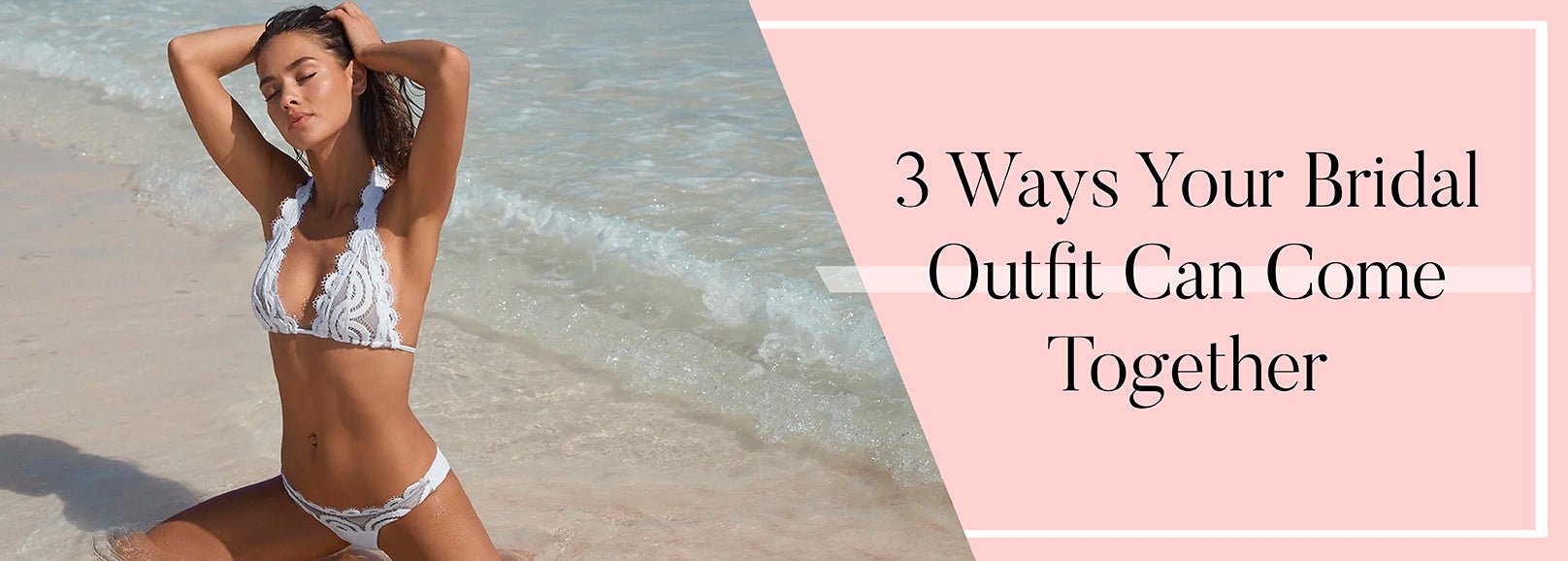 3 Ways Your Bridal Outfit Can Come Together