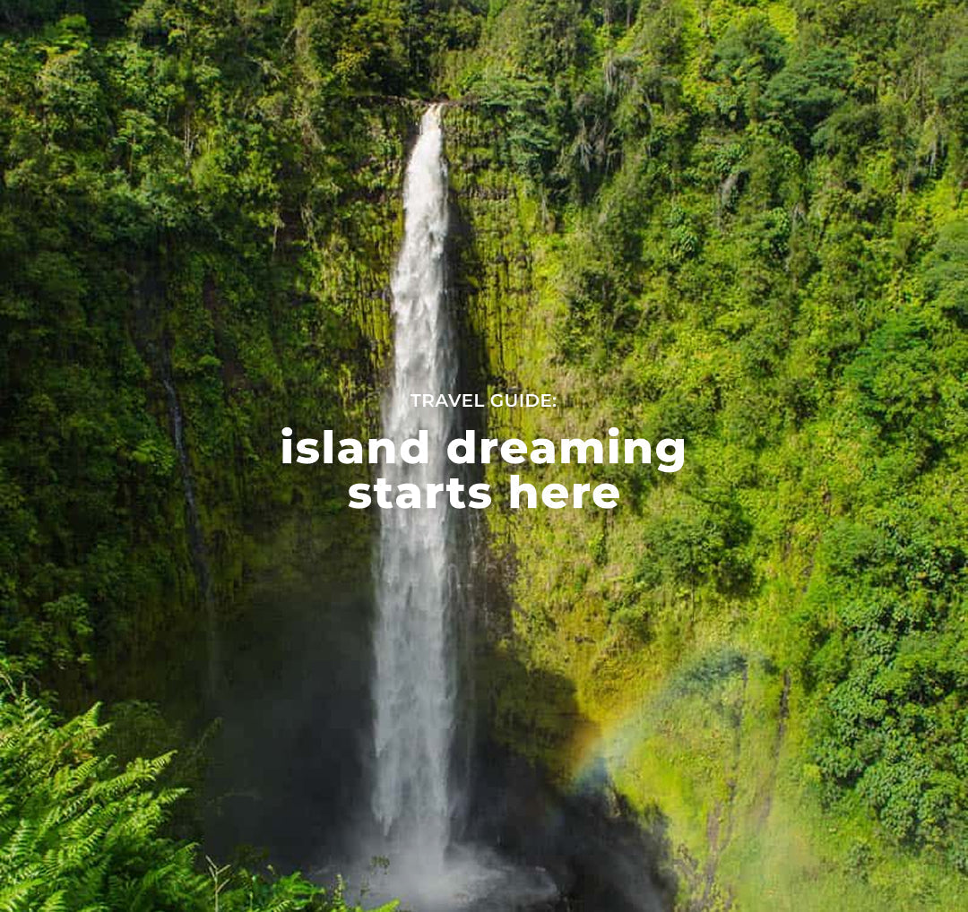 TRAVEL GUIDE: Big Island, HI
